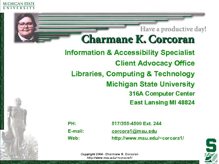 Personal Information & Accessibility Specialist Client Advocacy Office Libraries, Computing & Technology Michigan State