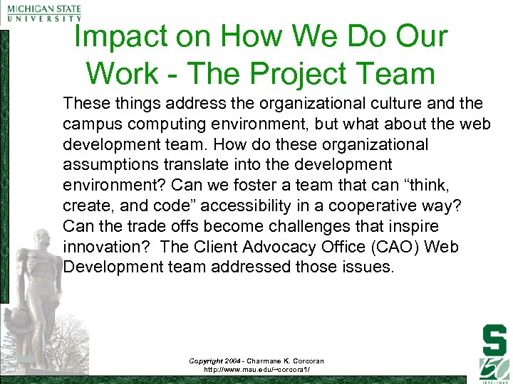 Impact on How We Do Our Work - The Project Team These things address