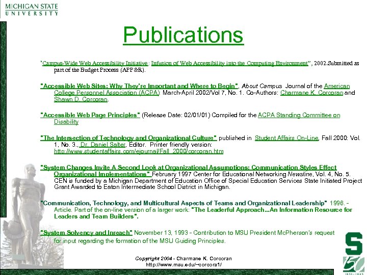 Publications “Campus-Wide Web Accessibility Initiative: Infusion of Web Accessibility into the Computing Environment”, 2002.
