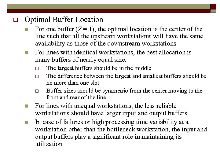 o Optimal Buffer Location n n For one buffer (Z = 1), the optimal