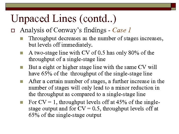 Unpaced Lines (contd. . ) o Analysis of Conway’s findings - Case 1 n
