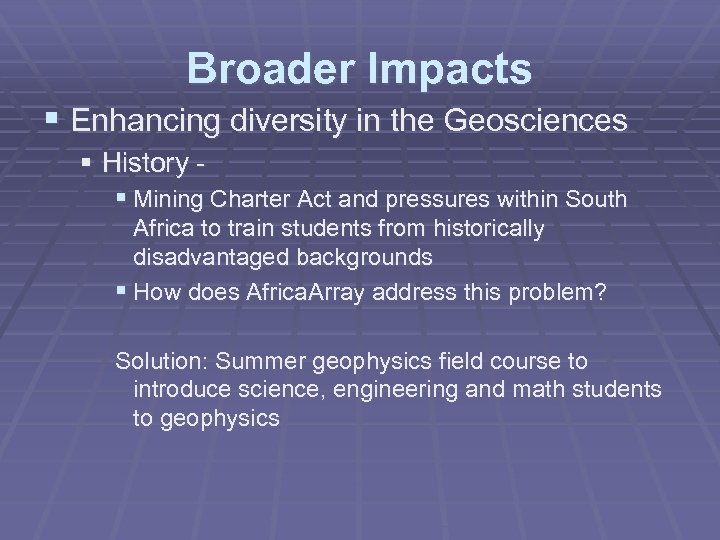 Broader Impacts § Enhancing diversity in the Geosciences § History § Mining Charter Act