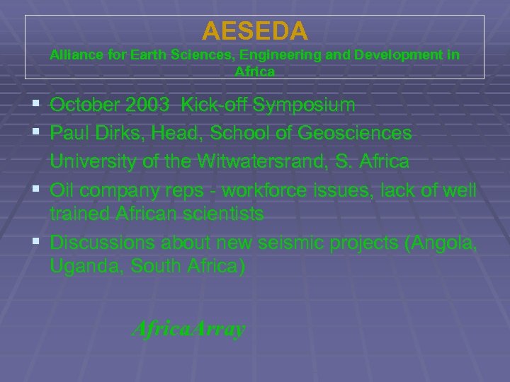 AESEDA Alliance for Earth Sciences, Engineering and Development in Africa § October 2003 Kick-off