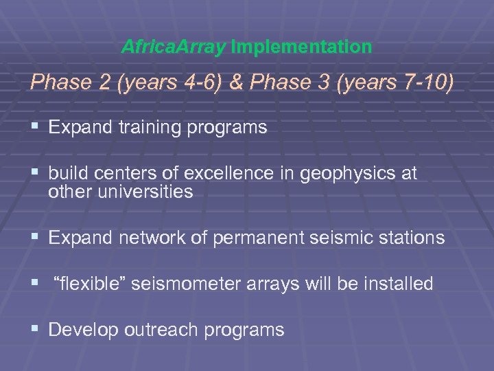 Africa. Array Implementation Phase 2 (years 4 -6) & Phase 3 (years 7 -10)