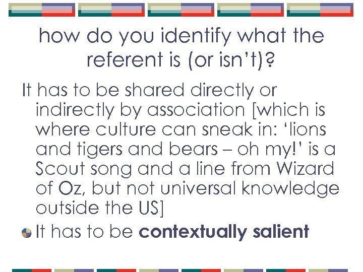 how do you identify what the referent is (or isn’t)? It has to be