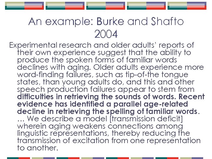 An example: Burke and Shafto 2004 Experimental research and older adults’ reports of their