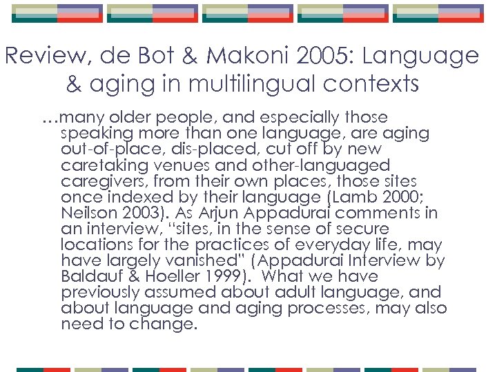 Review, de Bot & Makoni 2005: Language & aging in multilingual contexts …many older