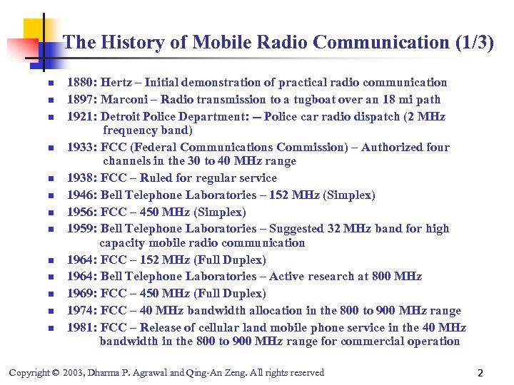The History of Mobile Radio Communication (1/3) n n n n 1880: Hertz –