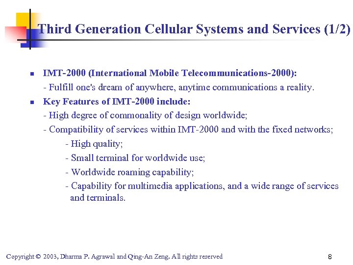 Third Generation Cellular Systems and Services (1/2) n n IMT-2000 (International Mobile Telecommunications-2000): -
