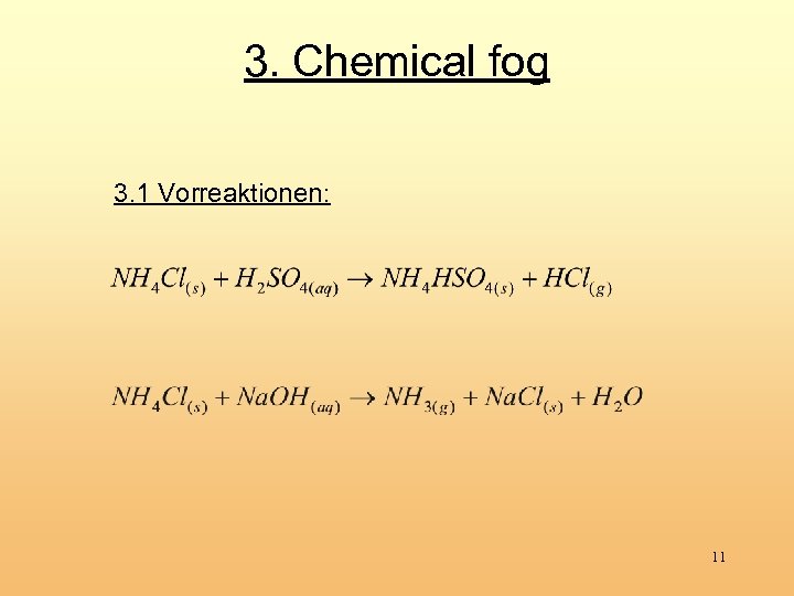 3. Chemical fog 3. 1 Vorreaktionen: 11 