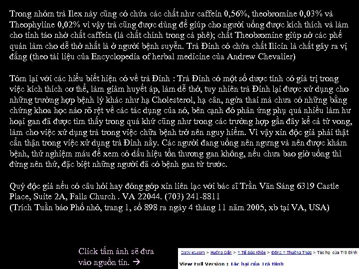 Trong nhóm trà Ilex này cũng có chứa các chất như caffein 0, 56%,