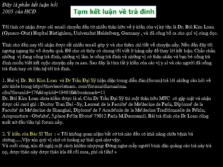 Đây là phần kết luận hồi 2005 của HCĐ Tôi tình cờ nhận được