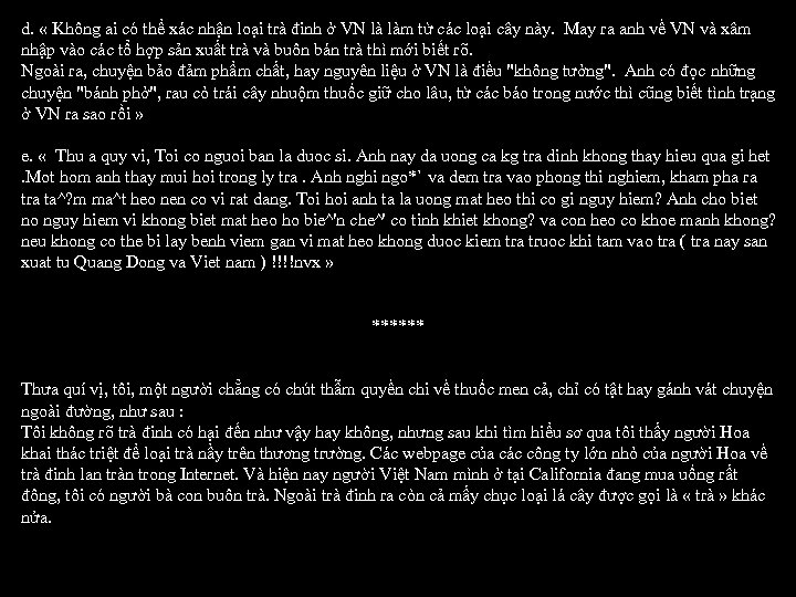 d. « Không ai có thể xác nhận loại trà đinh ở VN là