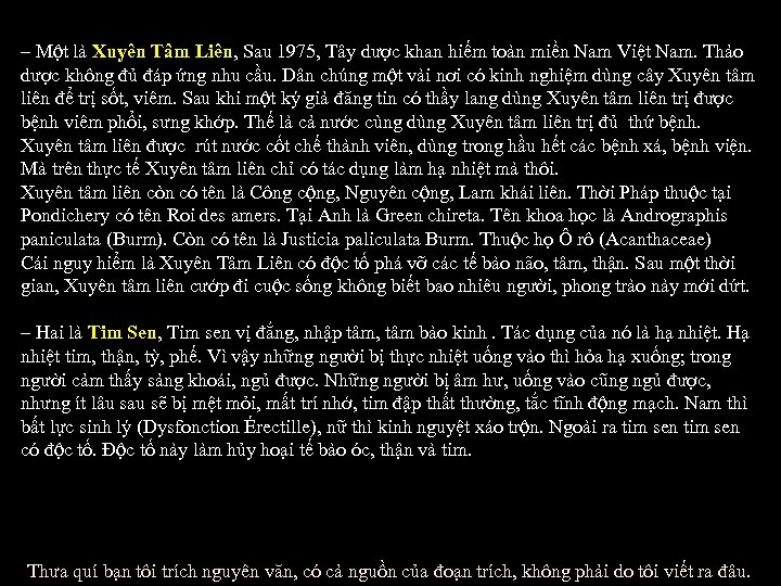 – Một là Xuyên Tâm Liên, Sau 1975, Tây dược khan hiếm toàn miền