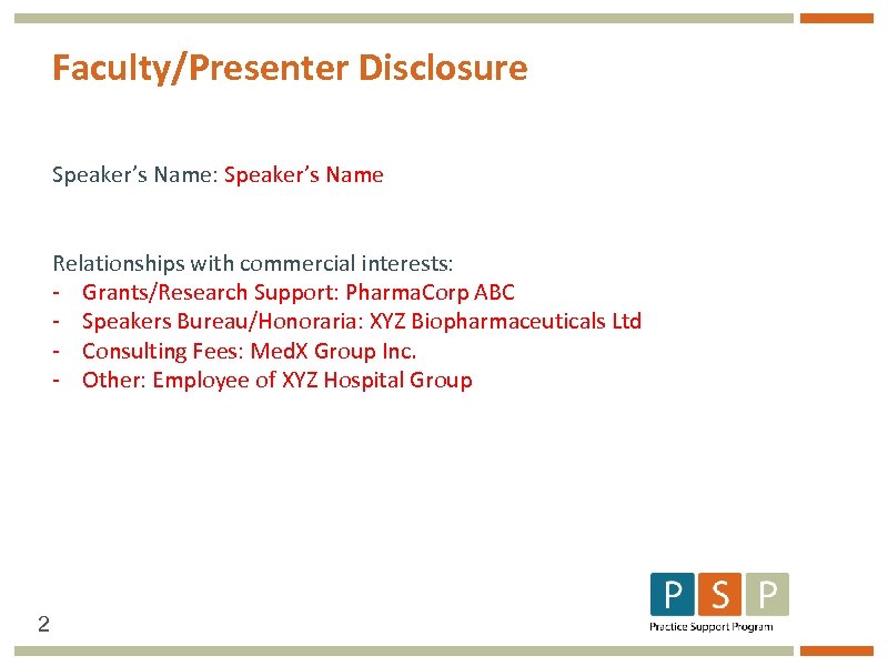 Faculty/Presenter Disclosure Speaker’s Name: Speaker’s Name Relationships with commercial interests: - Grants/Research Support: Pharma.