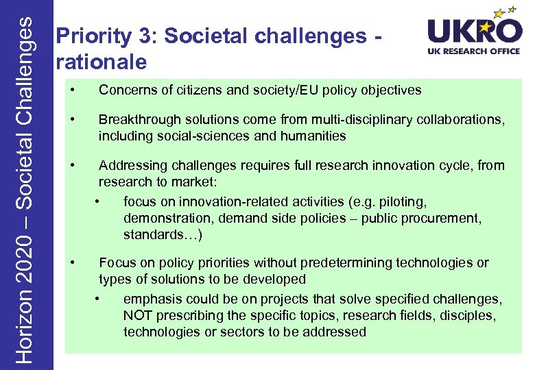 Horizon 2020 – Societal Challenges Priority 3: Societal challenges rationale • Concerns of citizens