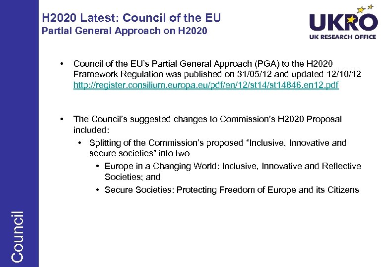 H 2020 Latest: Council of the EU Partial General Approach on H 2020 Council