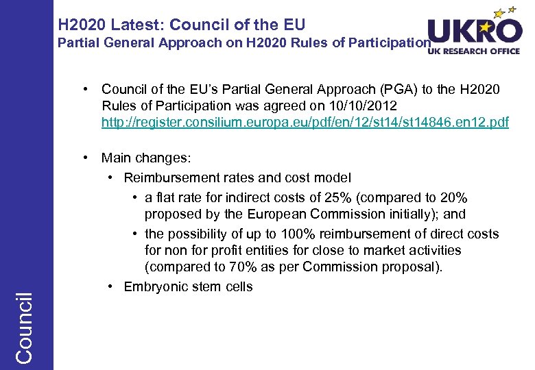 H 2020 Latest: Council of the EU Partial General Approach on H 2020 Rules