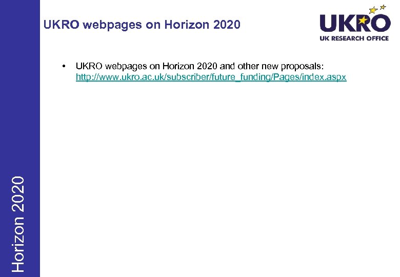 UKRO webpages on Horizon 2020 • UKRO webpages on Horizon 2020 and other new