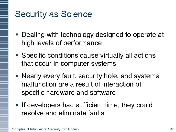 Security as Science Dealing with technology designed to operate at high levels of performance