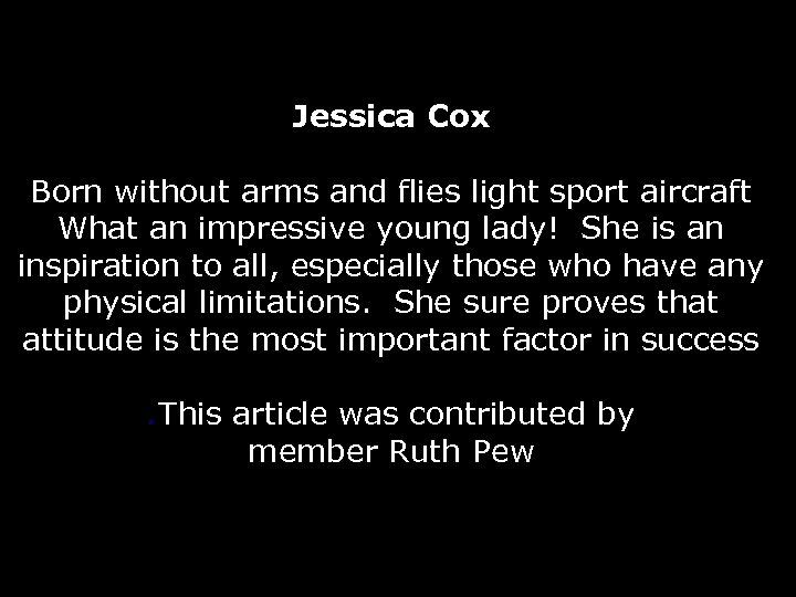 Jessica Cox Born without arms and flies light sport aircraft What an impressive young