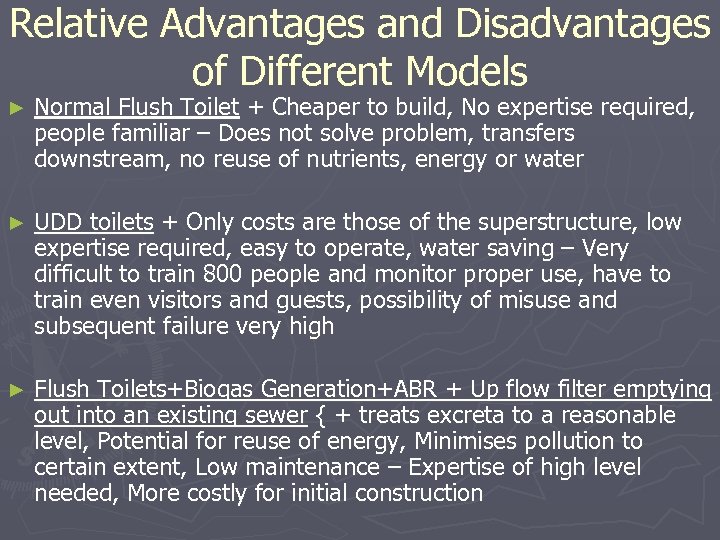 Relative Advantages and Disadvantages of Different Models ► Normal Flush Toilet + Cheaper to