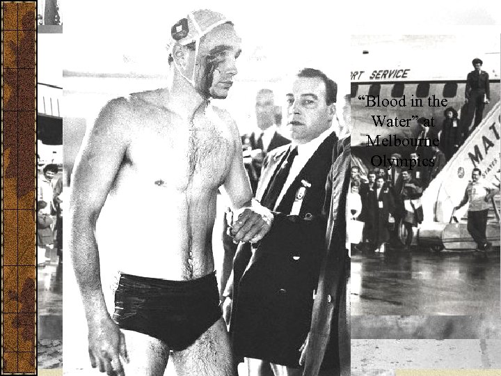 “Blood in the Water” at Melbourne Olympics 