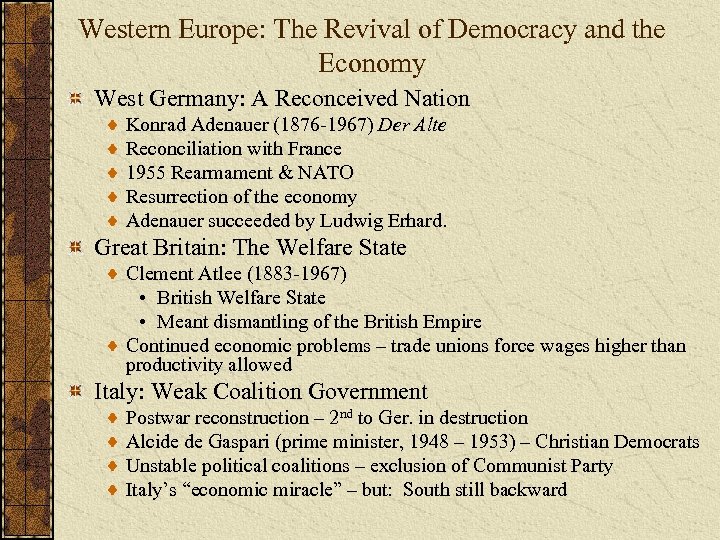 Western Europe: The Revival of Democracy and the Economy West Germany: A Reconceived Nation