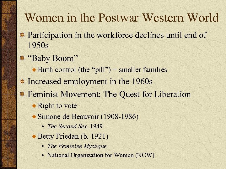 Women in the Postwar Western World Participation in the workforce declines until end of