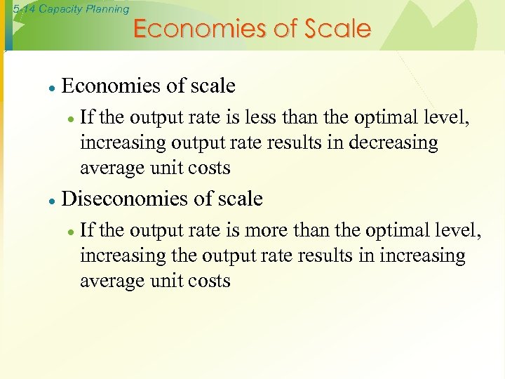 5 -14 Capacity Planning · Economies of scale · · Economies of Scale If