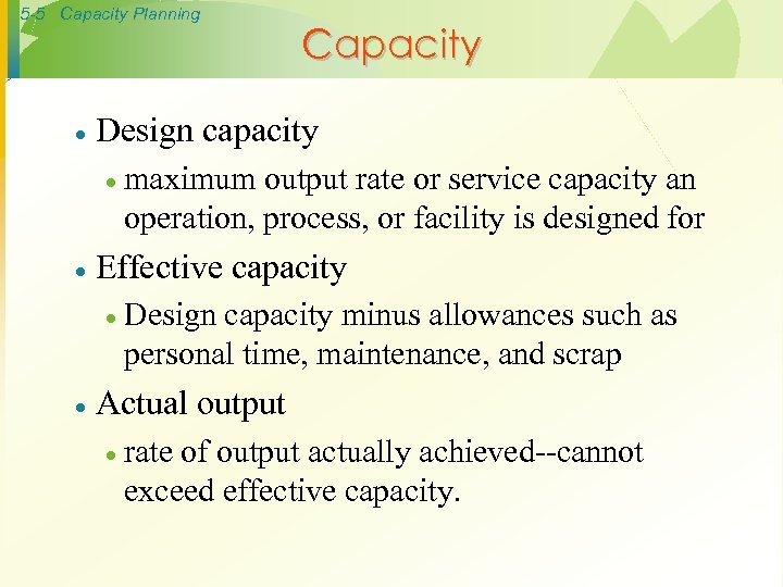 5 -5 Capacity Planning · Capacity Design capacity · maximum output rate or service