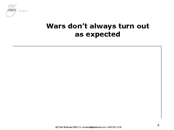 Wars don’t always turn out as expected Russia Chechnya Soviet Union Afghanistan United States