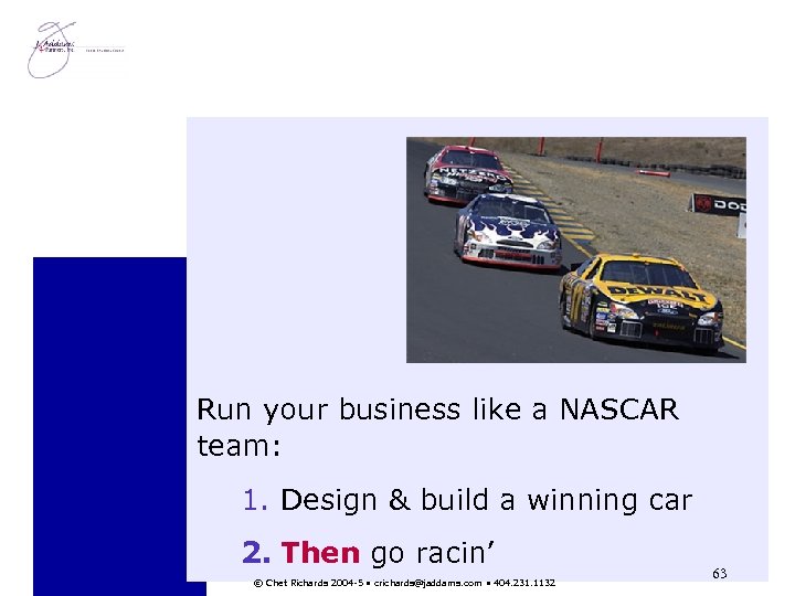Run your business like a NASCAR team: 1. Design & build a winning car