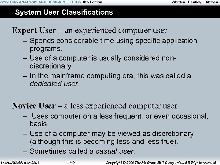 SYSTEMS ANALYSIS AND DESIGN METHODS 6 th Edition Whitten Bentley Dittman System User Classifications