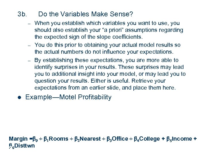 3 b. Do the Variables Make Sense? – – – l When you establish