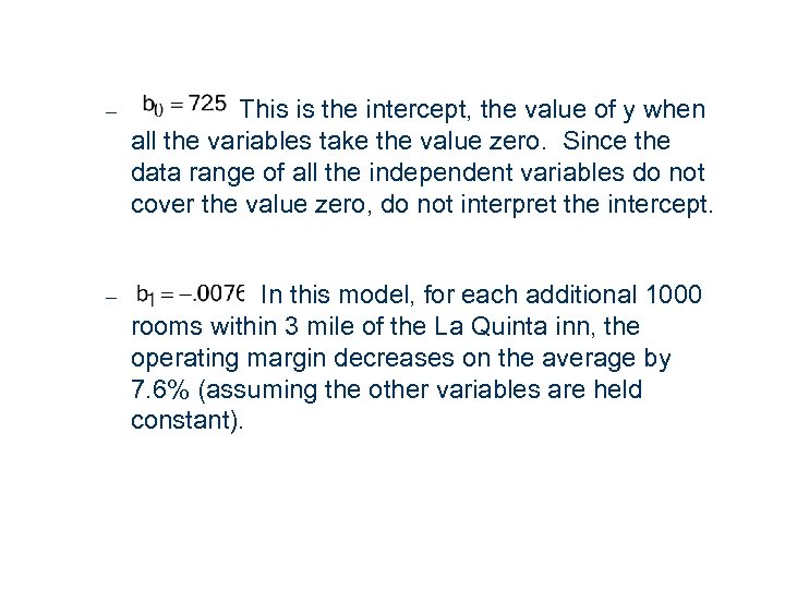 – – 24 This is the intercept, the value of y when all the