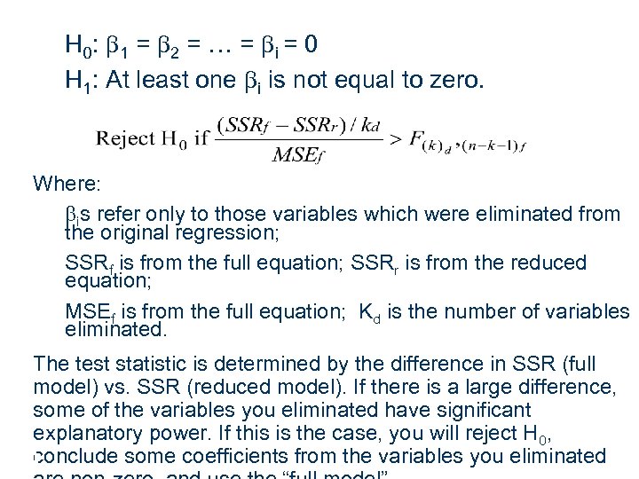 H 0: b 1 = b 2 = … = b i = 0