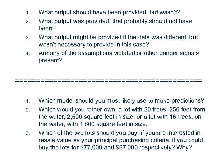 1. 2. 3. 4. What output should have been provided, but wasn’t? What output