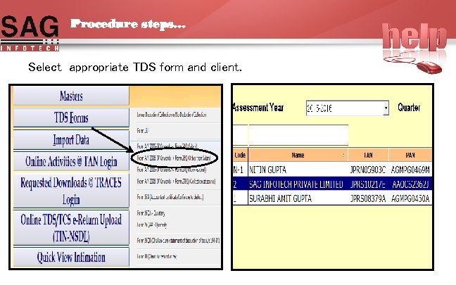 Procedure steps… Select appropriate TDS form and client. 