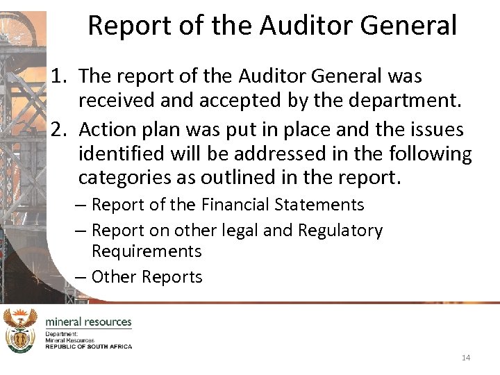 Report of the Auditor General 1. The report of the Auditor General was received