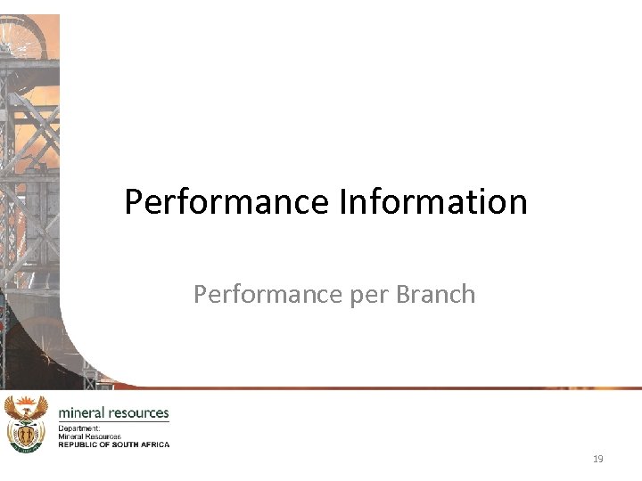 Performance Information Performance per Branch 19 