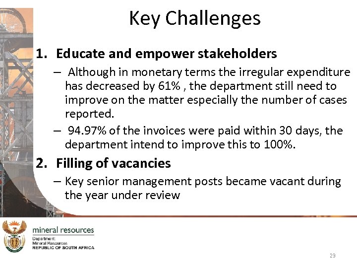 Key Challenges 1. Educate and empower stakeholders – Although in monetary terms the irregular