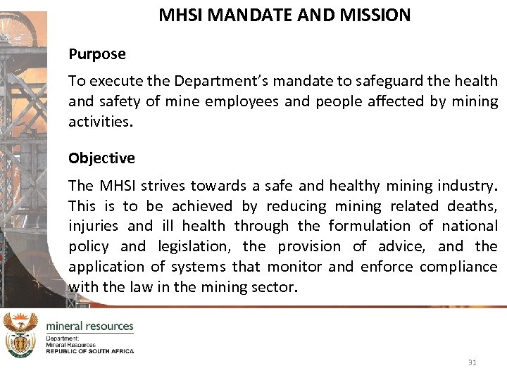 MHSI MANDATE AND MISSION Purpose To execute the Department’s mandate to safeguard the health