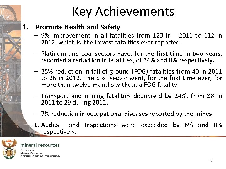 Key Achievements 1. Promote Health and Safety – 9% improvement in all fatalities from