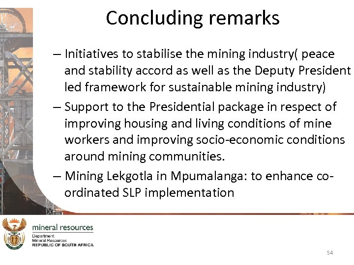 Concluding remarks – Initiatives to stabilise the mining industry( peace and stability accord as