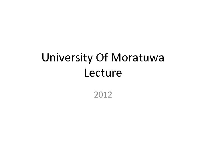 University Of Moratuwa Lecture 2012 