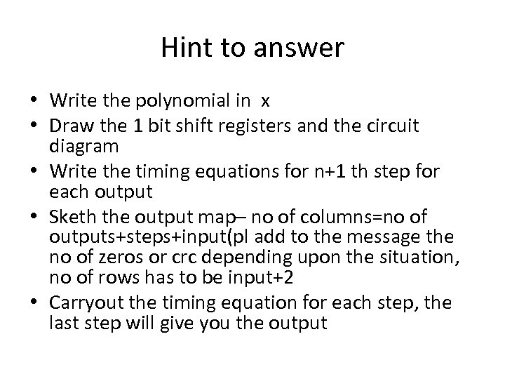 Hint to answer • Write the polynomial in x • Draw the 1 bit