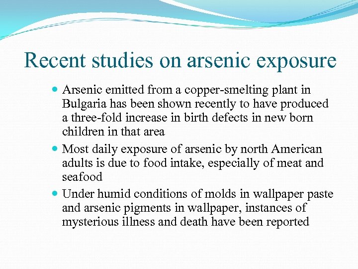 Recent studies on arsenic exposure Arsenic emitted from a copper-smelting plant in Bulgaria has