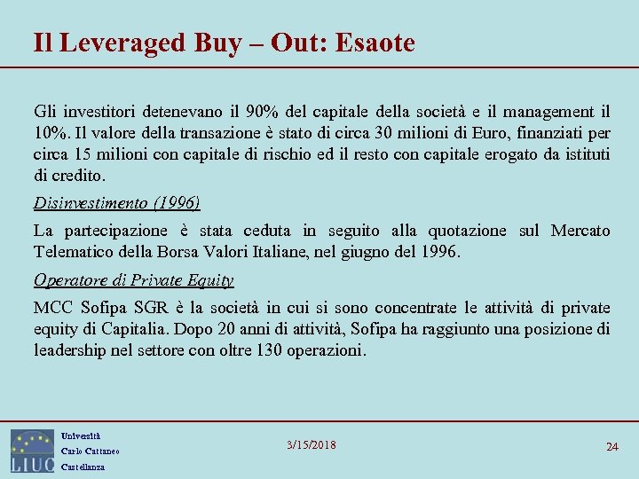 Il Leveraged Buy – Out: Esaote Gli investitori detenevano il 90% del capitale della