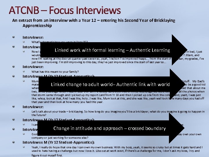 An extract from an interview with a Year 12 – entering his Second Year